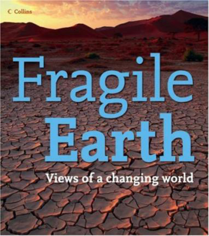 Fragile Earth: Views of a Changing World, Hardcover Book, By: Harpercollins Publishers