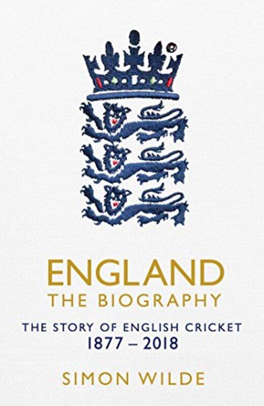 

England The Biography by Simon Wilde-Hardcover