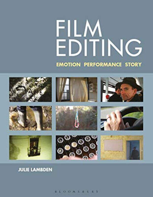 

Film Editing: Emotion, Performance and Story , Paperback by Lambden, Julie (Senior Lecturer and Associate Lecturer, Westminster University, UK)