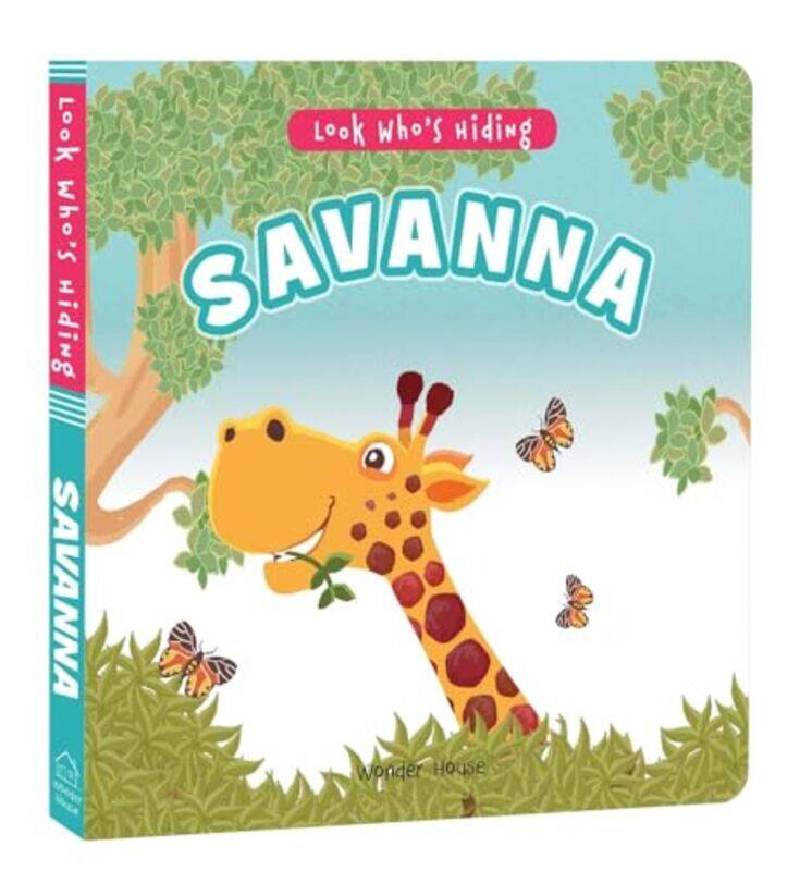 

Look Whos Hiding - Savanna Pull The Tab Novelty Books For Children By Wonder House Books - Hardcover