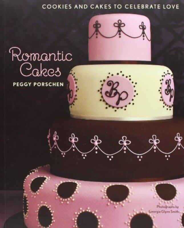 

Romantic Cakes, Paperback Book, By: Peggy Porschen