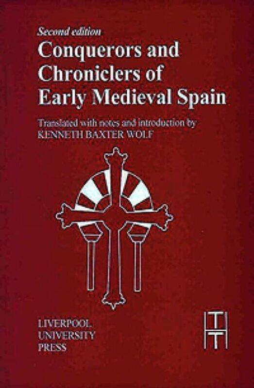 

Conquerors and Chroniclers of Early Medieval Spain -Paperback