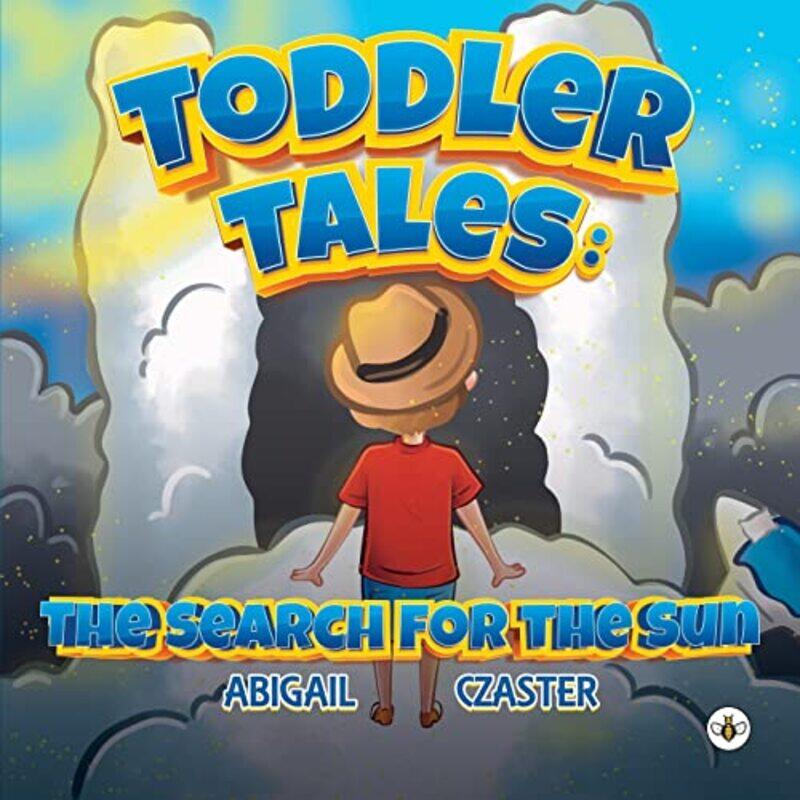 

Toddler Tales The Search for the Sun by Abigail Czaster-Paperback