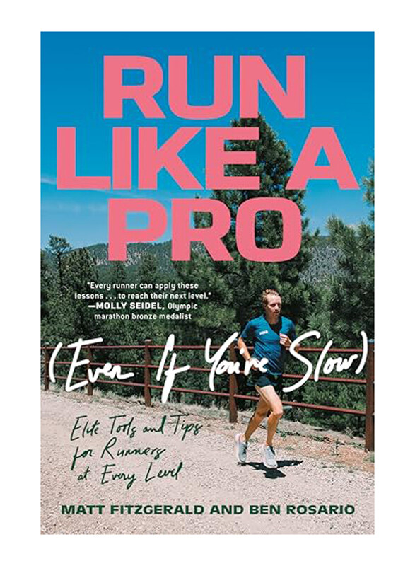 

Run Like A Pro Even If Youre Slow, Paperback Book, By: Matt Fitzgerald
