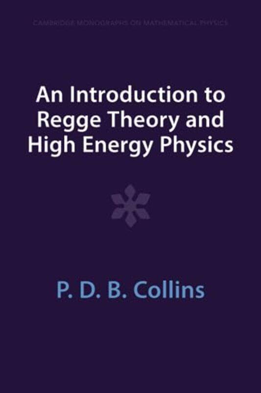 

An Introduction to Regge Theory and High Energy Physics by Helen Royal United Services Institute UK RamscarMichael Royal United Services Institute UK