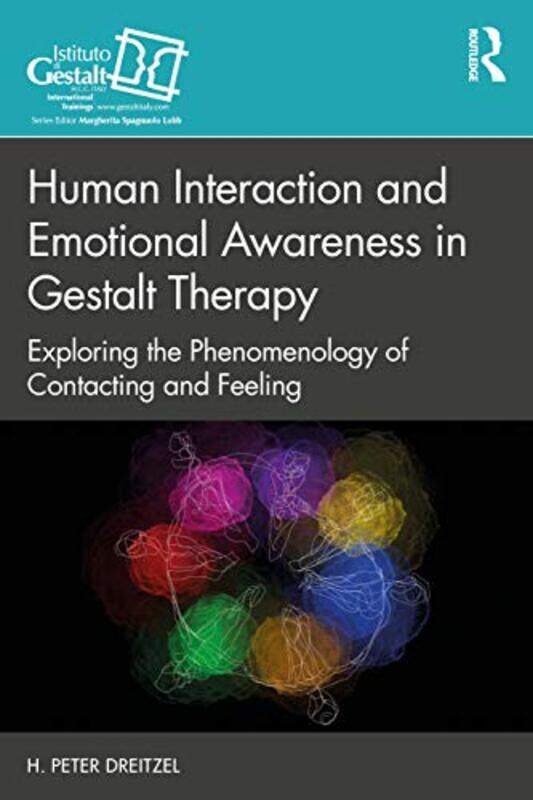 

Human Interaction and Emotional Awareness in Gestalt Therapy by H Peter Dreitzel-Paperback