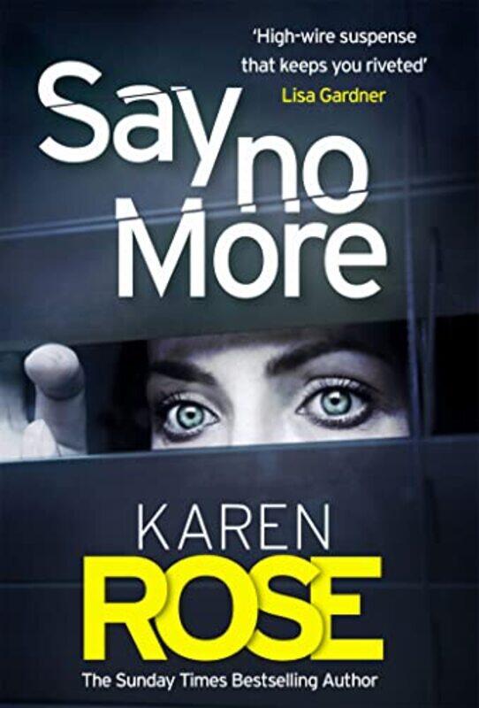 

Say No More The Sacramento Series Book 2 by Karen Rose-Paperback