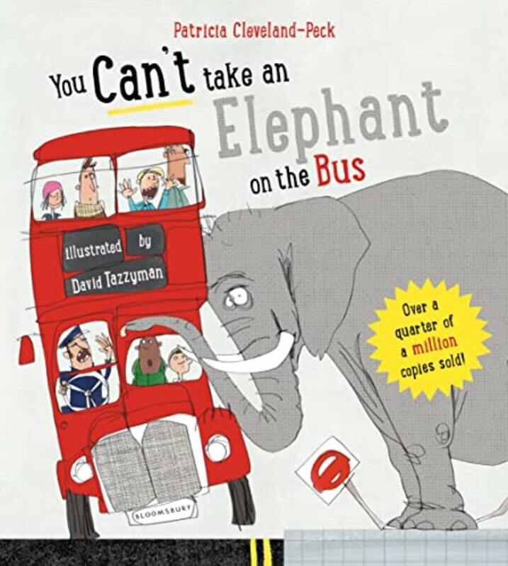 

You Cant Take An Elephant On The Bus by Cleveland-Peck, Patricia - Tazzyman, David-Paperback