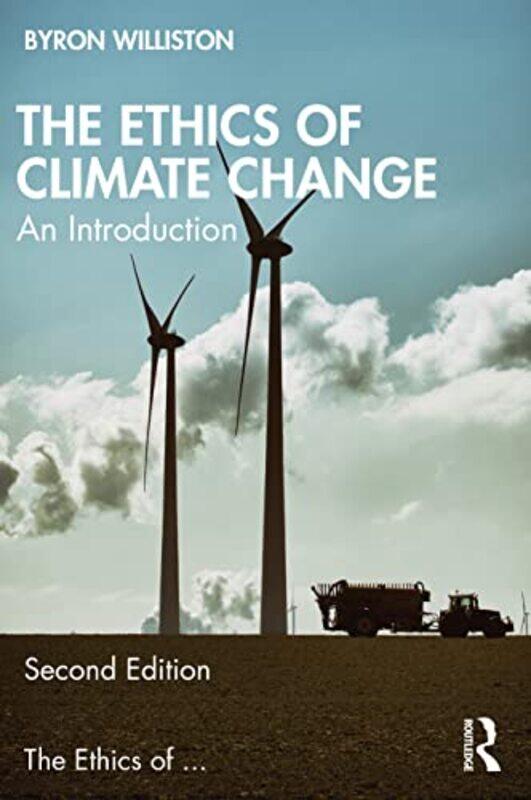 

The Ethics of Climate Change by Byron Wilfrid Laurier University, Canada Williston-Paperback