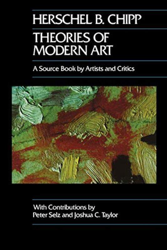 

Theories of Modern Art by Herschel B Chipp-Paperback