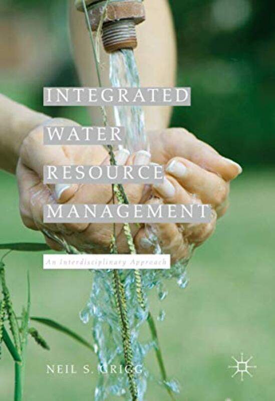 

Integrated Water Resource Management by E AnnamalaiRE Asher-Hardcover