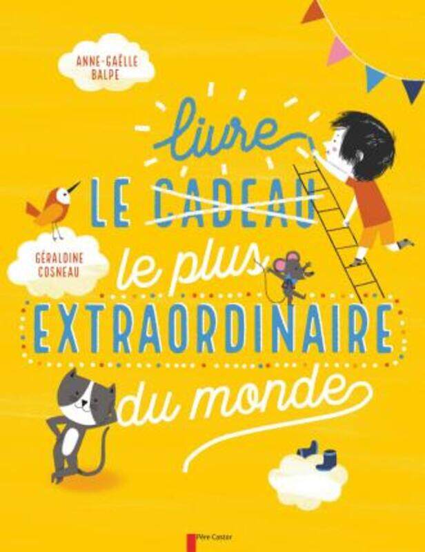 

Le livre le plus extraordinaire du monde.paperback,By :Anne-Gaelle Balpe