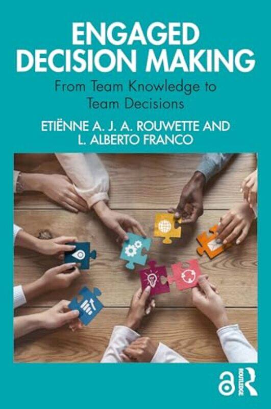 

Engaged Decision Making by Etienne A. J. A. RouwetteL. Alberto Franco -Paperback