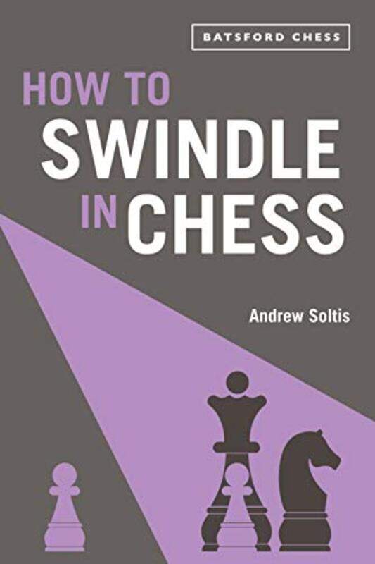 

How To Swindle In Chess by Andrew Soltis-Paperback