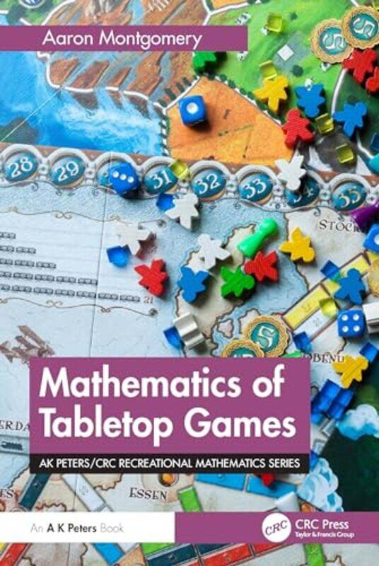 

Mathematics of Tabletop Games by Aaron Montgomery-Paperback