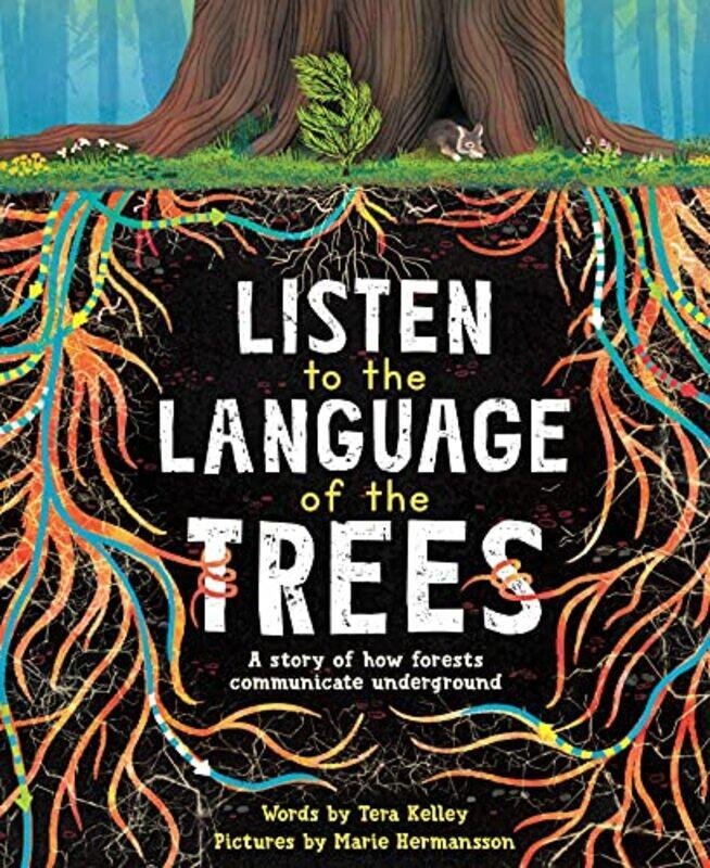 

Listen to the Language of the Trees by Tera KelleyMarie Hermansson-Paperback