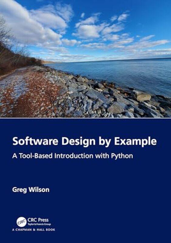 

Software Design by Example by Greg Wilson -Paperback