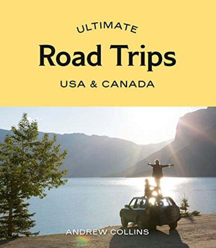 

Ultimate Road Trips USA and Canada by Andrew Collins-Paperback