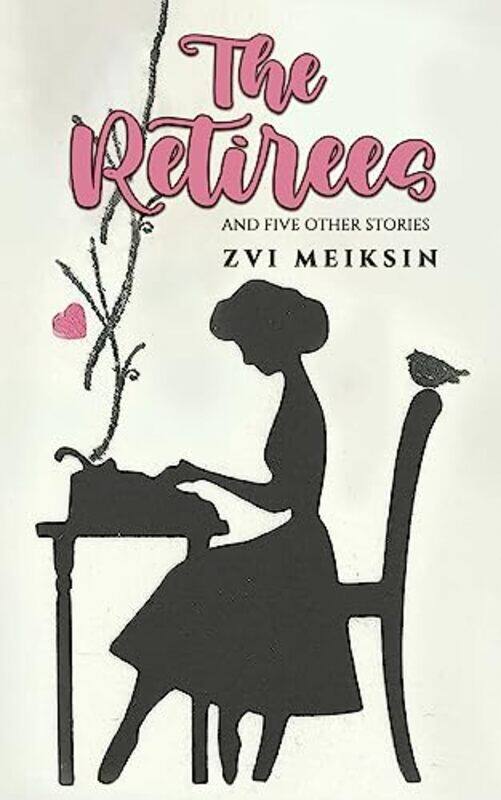 

The Retirees by Zvi Meiksin-Paperback