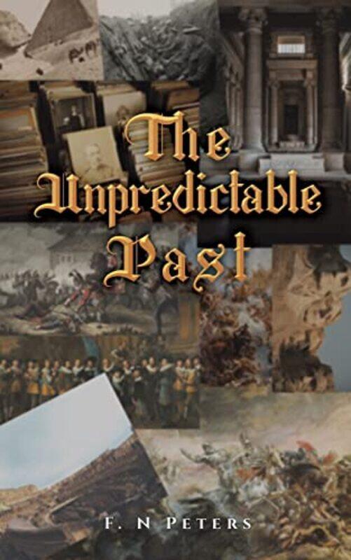 

The Unpredictable Past by F N Peters-Paperback