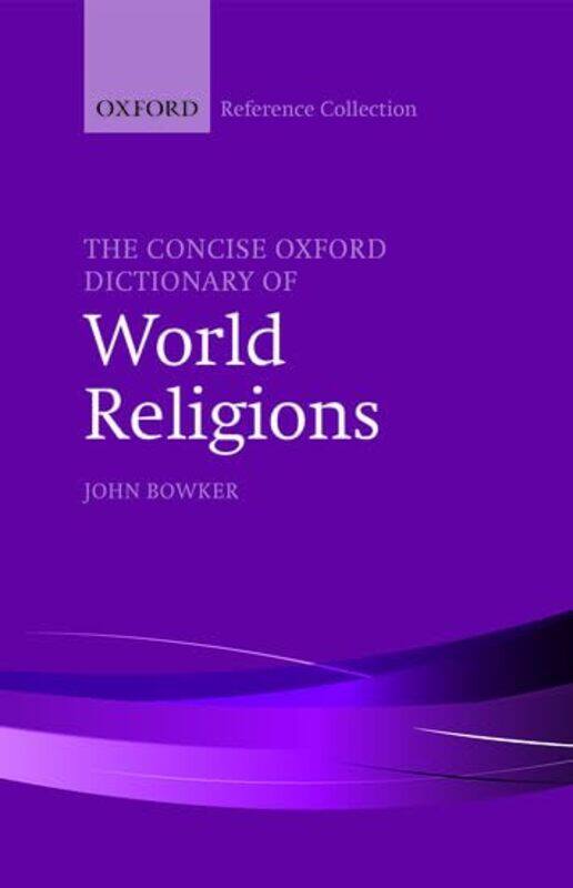 

The Concise Oxford Dictionary of World Religions by Mun'im Sirry-Hardcover