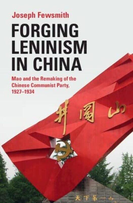 

Forging Leninism in China by Joseph Boston University Fewsmith-Hardcover