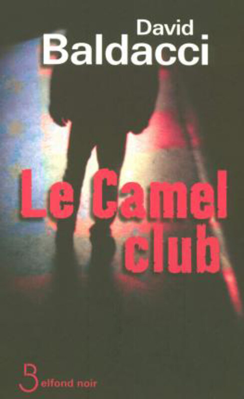 

Le Camel club (Belfond Noir), Paperback Book, By: Baldacci, David