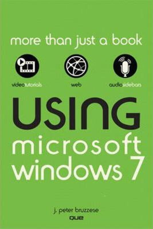 Using Microsoft Windows 7.paperback,By :J. Peter Bruzzese