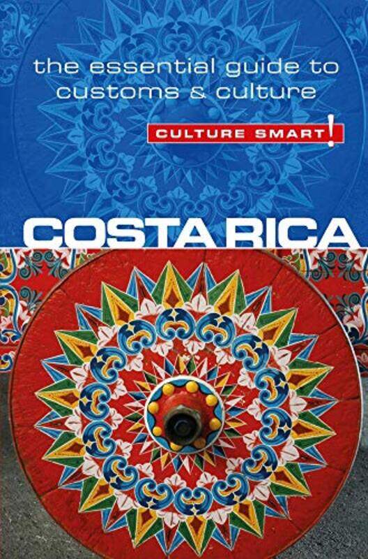 

Costa Rica Culture Smart! by Jacqueline FarmerPhyllis Limbacher Tildes-Paperback