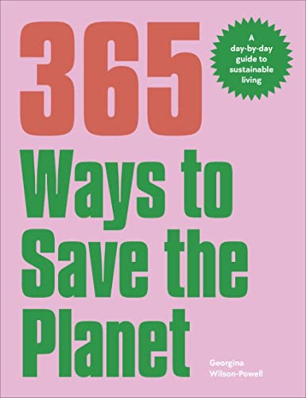 365 Ways To Save The Planet By Georgina Wilson-Powell Paperback