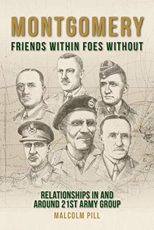 

Montgomery Friends Within Foes Without by Malcolm Pill-Hardcover