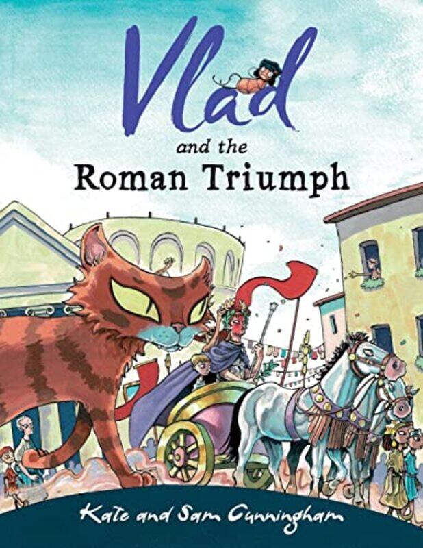 

Vlad and the Roman Triumph by Kate Cunningham-Paperback