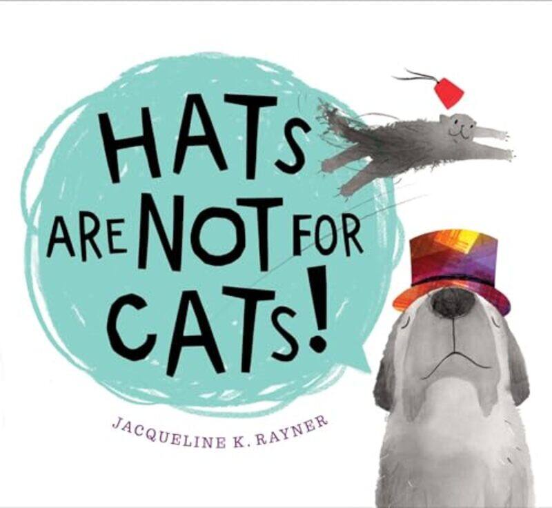 

Hats Are Not For Cats Board Bk By Rayner Jacqueline K - Hardcover