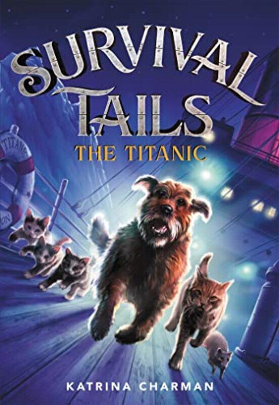 

Survival Tails The Titanic by Katrina Charman-Paperback