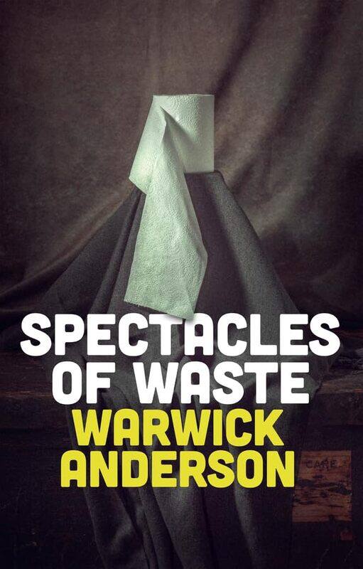 

Spectacles of Waste by Warwick Anderson-Paperback