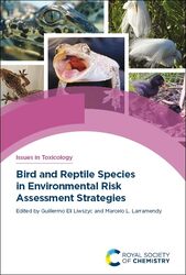 Bird and Reptile Species in Environmental Risk Assessment Strategies by Guillermo Eli University of Helsinki, Finland LiwszycMarcelo L National University of La Plata, Argentina Larramendy-Hardcover