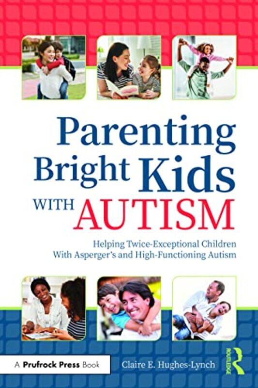 

Parenting Bright Kids With Autism by Claire E Hughes-Lynch-Paperback