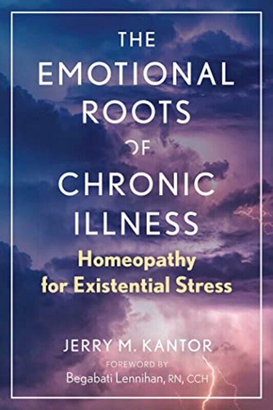 

Emotional Roots Of Chronic Illness By Jerry M. Kantor - Paperback