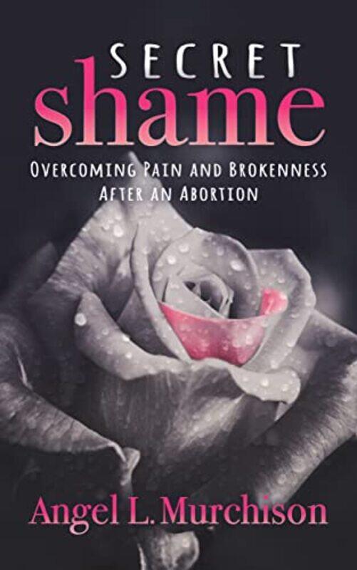 

Secret Shame by Angel L Murchison-Paperback