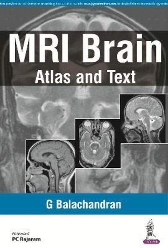 

MRI Brain: Atlas and Text.paperback,By :Balachandran, G
