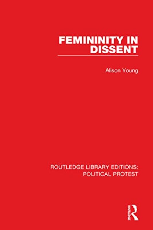 Femininity in Dissent Paperback by Alison Young