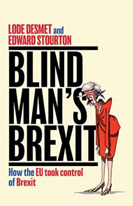 

Blind Mans Brexit by Edward StourtonLode Desmet-Hardcover