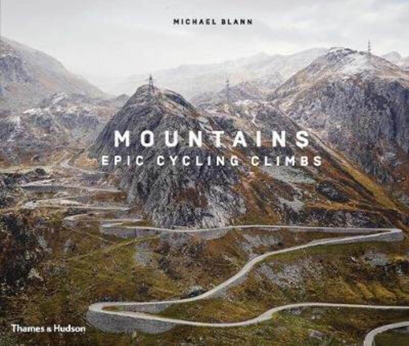 

Mountains: Epic Cycling Climbs.Hardcover,By :Blann, Michael