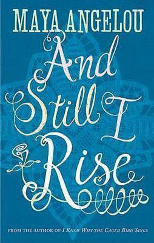 

And Still I Rise, Paperback Book, By: Dr Maya Angelou