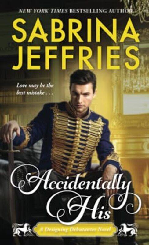 

Accidentally His By Jeffries, Sabrina - Paperback