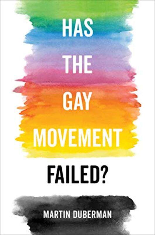 

Has the Gay Movement Failed by Martin Duberman-Paperback