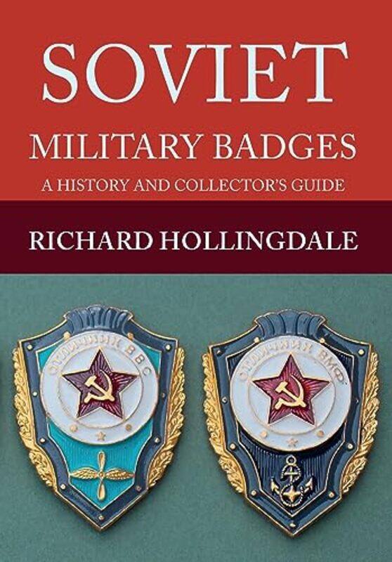 

Soviet Military Badges by Richard Hollingdale-Paperback