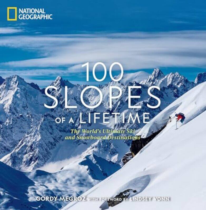 

100 Slopes Of A Lifetime by Gordy Megroz-Hardcover
