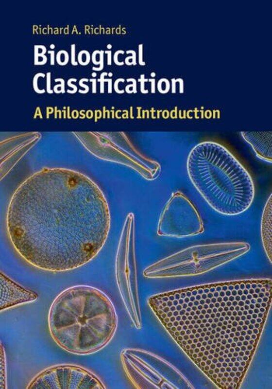 

Biological Classification by Richard A (University of Alabama) Richards-Paperback