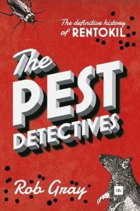 The Pest Detectives: The Definitive Guide to Rentokil.Hardcover,By :Gray, Rob